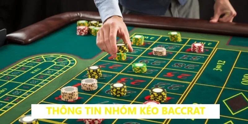 Cập nhật thông tin nhóm kéo baccarat 